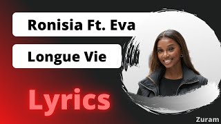 Ronisia FT Eva  Longue Vie LyricsParoles [upl. by Yanal]