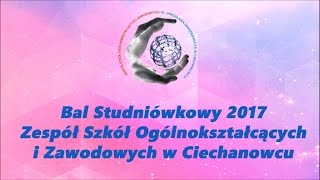 Bal Studniówkowy 2017 w ZSOiZ w Ciechanowcu 21012017 r [upl. by Ortrud]