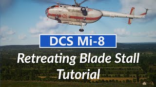 DCS Mi8 Retreating Blade Stall Tutorial [upl. by Elleiand]