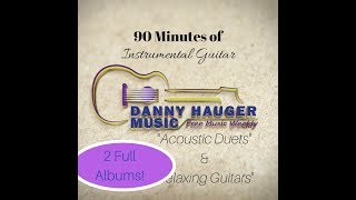 Two Hours of Instrumental Guitar Music Albums quotRelaxing Guitarsquot amp quotAcoustic Duetsquot background music [upl. by Enaz897]