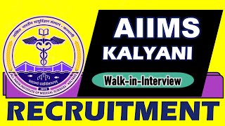 📢NEW ✍AIIMS Kalyani Recruitment  WALK IN INTERVIEW  Watch Details [upl. by Belak560]