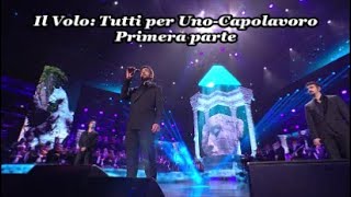 Il Volo Tutto per Uno  Capolavoro Primera parte Arena de Verona 1452024 [upl. by Mcgean]