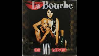 La Bouche  Be My Lover House Mix [upl. by Hgieleak]