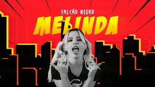 Melinda  Falcão Negro Clipe Oficial [upl. by Budde334]