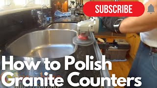 How to Polish Granite Counters  Granite Polishing [upl. by Marcia593]