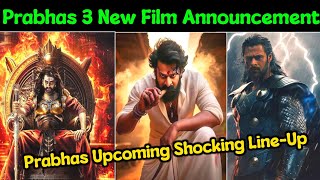 Prabhas Upcoming Movies Shocking List  Prabhas 3 New Film Announcement Loading [upl. by Yetnruoc758]