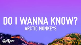 Arctic Monkeys  Do I Wanna Know Lyrics [upl. by Yusem]