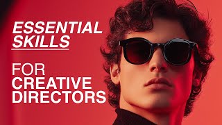 Pro Creative Directors Master These Nine SKILLS [upl. by Cirone]