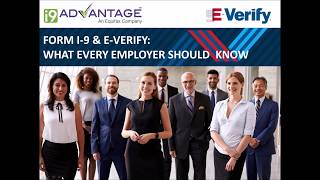 Form I9 amp E Verify  What Every Employer Should Know  Webinar Recording 11072018 [upl. by Meekyh]