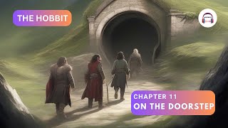 The Hobbit  Chapter 11  On the Doorstep Audiobook007 [upl. by Gladdy520]