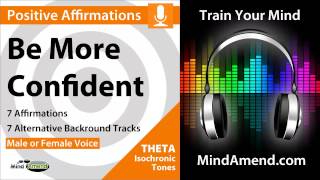 Be More Confident  Positive Affirmations in Theta With Isochronic Tones [upl. by Jeffy717]