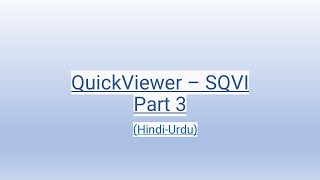 QuickViewer  SQVI Part 3 HindiUrdu [upl. by Bennir457]