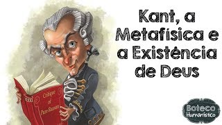 Kant a Metafísica e a Existência de Deus [upl. by Keel]