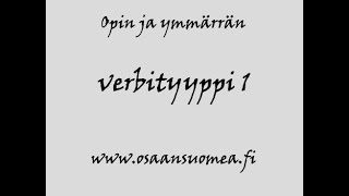 Osaan verbit  Verbityyppi 1 [upl. by Ongun420]