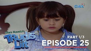 Trudis Liit Trudis nalilito kung sino ang kanyang tunay na ama Full Episode 25  Part 1 [upl. by Faydra]