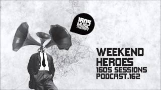 1605 Podcast 162 with Weekend Heroes [upl. by Walley]