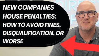 New Companies House Penalties How to Avoid Fines Disqualification or Worse [upl. by Modla]