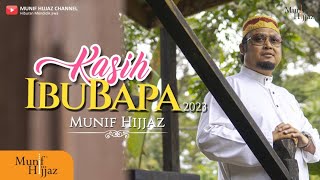 Kasih Ibu Bapa 2023  Munif Hijjaz Official Music Video [upl. by Pennebaker]