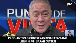 PROF ANTONIO CONTRERAS BINANATAN ANG LIBRO NI VP SARAH DUTERTE [upl. by Igenia]