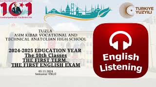 Asım Kibar Semanur ÜNLÜ  LISTENINGThe 10th Classes THE FIRST TERM THE FIRST ENGLISH EXAM [upl. by Zabrine]