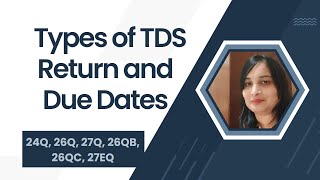 What is TDS Return Types of TDS Return Different TDS Returns Form no TDS Return due dates [upl. by Ahsinroc]