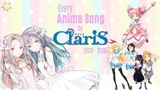 Every Anime Song by ClariS 20102018 [upl. by Hibben]