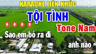 Karaoke Liên Khúc Tội Tình Tone Nam  Nhạc Sống Karaoke Tuyển Chọn Hay Nhất [upl. by Arraeit]