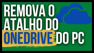 COMO REMOVER O ATALHO DO ONEDRIVE EM SEGUNDOS E DESATIVEO EM POUCOS PASSOS [upl. by Halie]