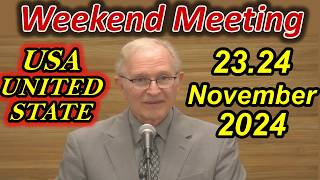 Weekend Meeting  United State  November 2324 2024 [upl. by Obidiah]