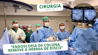 “Endoscopia de coluna remove a hérnia de disco” 240124  Dr Renato Bastos e Dr Edward Robert [upl. by Oona]