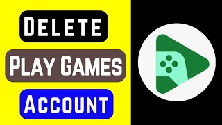 How to Google play games account Delete permanently  Close Play games account on Android [upl. by Blus]