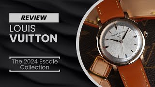 REVIEW The Louis Vuitton Escale is Back with a new timeonly elegant collection [upl. by Haley]