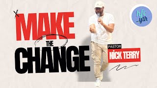 Make the Change Pastor Nick [upl. by Elyrehc520]