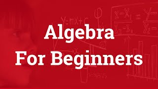 Algebra for Beginners  Basics of Algebra [upl. by Fish761]