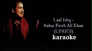 laal ishq rahat fateh ali karaoke zakhm dete ho [upl. by Lladnek641]