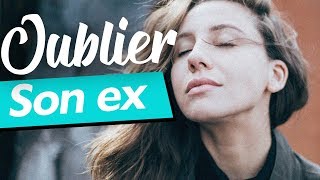 COMMENT OUBLIER SON EX [upl. by Burgwell]