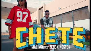 Malinga  Chete ft Zeze Kingston Official Music Video [upl. by Torhert]