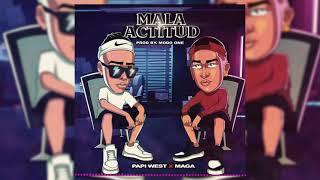 MALA ACTITUD  Papi West ft Maga Pr [upl. by Rehtaef]