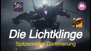 Destiny 2  Spitzenreiter Dämmerung  Die Lichtklinge [upl. by O'Callaghan]