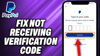 How To Fix Not Receiving Verification Code for PayPal 2024  Quick Help [upl. by Ailefo788]