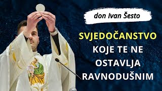 Svjedočanstvo koje te ne ostavlja ravnodušnim  don Ivan Šesto [upl. by Meehan]