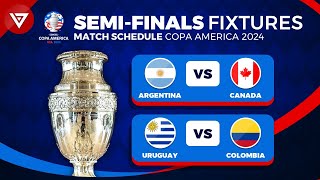 🔴 SEMI FINALS COPA AMERICA 2024 FIXTURES  Match Schedule Copa America 2024 Semifinals [upl. by Seaden]