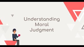 Understanding Moral Judgment [upl. by Anirac]