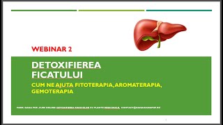 Webinar gratuit nr 2  Detoxifierea Ficatului cu plante medicinale Lector Farm Oana Pop [upl. by Appilihp538]