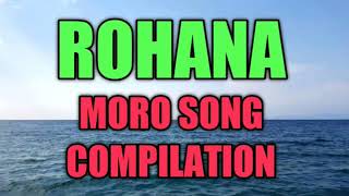 ROHANA MOROSONG PLAYLIST [upl. by Reagan]