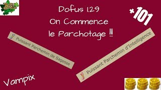 Dofus 129 On Commence le Parchotage  Explications [upl. by Reilamag]