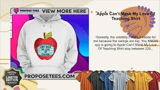 Apple Can’t Mask My Love Of Teaching Shirt [upl. by Asaret]