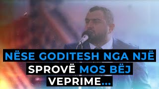 Nëse goditesh nga ndonjë sprovë mos u nxito të bësh veprime për të cilat do pendohesh gjithë jetën [upl. by Edina]