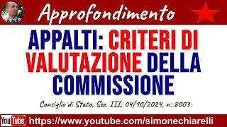 APPALTI criteri di valutazione della Commissione giudicatrice  commento a sentenza 14112024 [upl. by Adiaz]