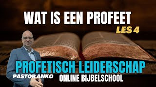 Wat is een Profeet  Les 4 Profetisch Leiderchap [upl. by Koval]